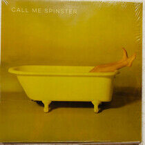 Call Me Spinster - Call Me.. -Coloured-