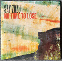 Say Zuzu - No Time To.. -Coloured-