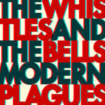 Whistles & Bells - Modern Plagues -Download-