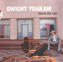 Yoakam, Dwight - Blame the Vain