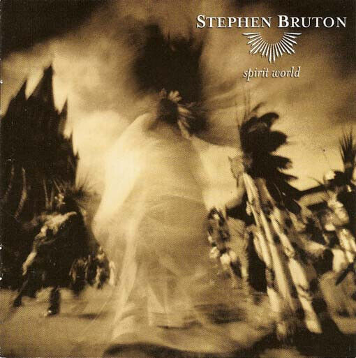 Bruton, Stephen - Spirit World