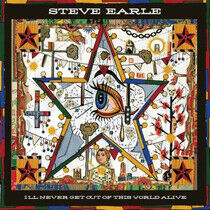 Earle, Steve - I'll Never Get Out of..