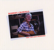Crowell, Rodney - Chicago Sessions -Digi-