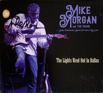 Morgan, Mike & the Crawl - Lights Went Out In Dallas