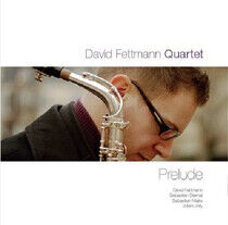 Fettmann, David -Quartet- - Prelude
