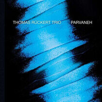 Ruckert, Thomas -Trio- - Parvaneh