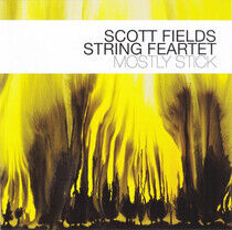 Fields, Scott -String Fea - Mostly Stick