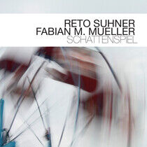 Suhner, Reto & Fabian M.M - Schattenspiel