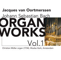 Bach, Johann Sebastian - Organ Works Vol.1