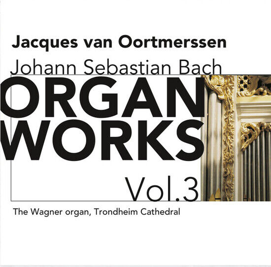 Bach, Johann Sebastian - Organ Works Vol.3