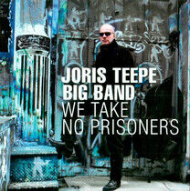 Teepe, Joris - We Take No Prisoners
