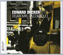 Decker, Edward - Dear Mr. Pizzarelli