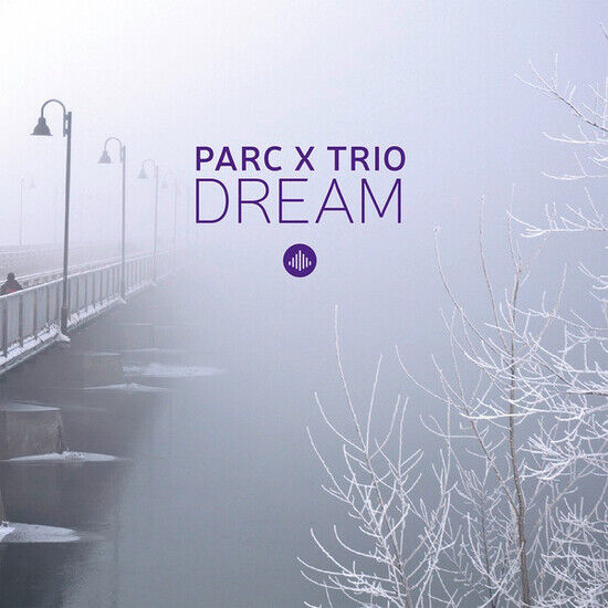 Parc X Trio - Dream