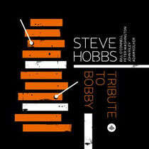 Hobbs, Steve - Tribute To Bobby..