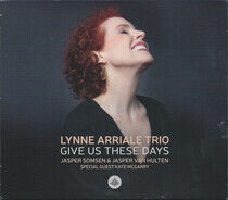 Arriale, Lynne -Trio- - Give Us These Days