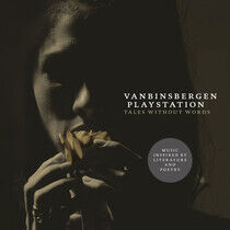 Vanbinsbergen Playstation - Tales Without Words