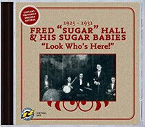 Hall, Fred & His Sugar Ba - Look Who's Here!