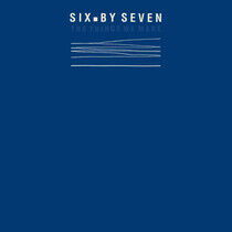 Six By Seven - Things We Make -Rsd-