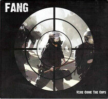 Fang - Here Come the Cops