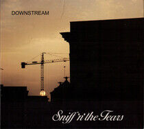 Sniff 'N' the Tears - Downstream