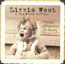West, Lizzie - I Pledge Allegiance To My