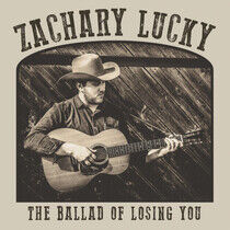 Lucky, Zachary - Ballad of Losing You