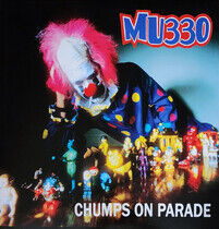 Mu330 - Chumps On Parade