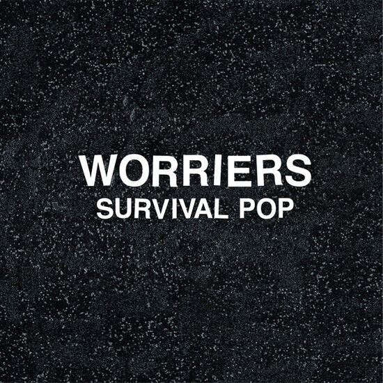 Worriers - Survival Pop -Ext. Ed.-