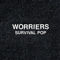Worriers - Survival Pop -Ext. Ed.-