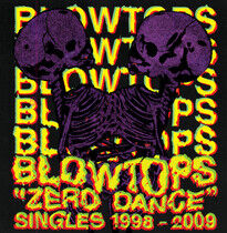 Blowtops - Zero Dance, Singles..