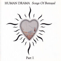 Human Drama - Songs of Betrayal Pt. 1