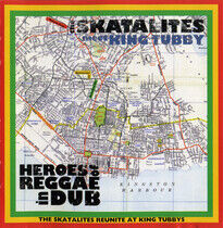 Skatalites - Heroes of Reggae In Dub