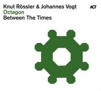 Roessler, Knut/Johannes V - Octagon:Between the Times