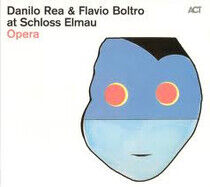Rea, Danilo & Flavio Bolt - Opera At Schloss Elmau
