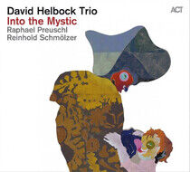 Helbock, David -Trio- - Into the Mystic