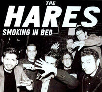 Hares - Smoking In Bed