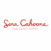 Cahoone, Sera - From Where I Started