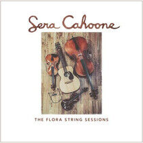 Cahoone, Sera - Flora String Sessions