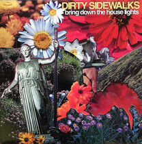 Dirty Sidewalks - Bring Down the House..