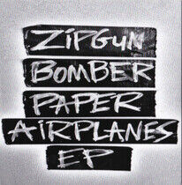 Zipgun Bomber - Paper Airplanes -Ep-