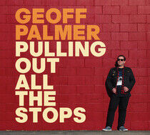 Palmer, Geoff - Pulling Out All the Stops