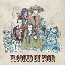 Floored By Four - Floored By Four
