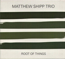 Shipp, Matthew - Root of Things