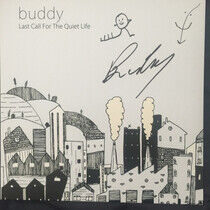 Buddy - Last Call For the Quiet..