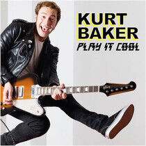 Baker, Kurt - Play It Cool