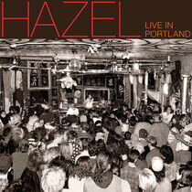 Hazel - Live In Portland