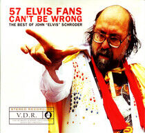 Schroder, John "Elvis" - 57 Elvis Fans Can't Be..