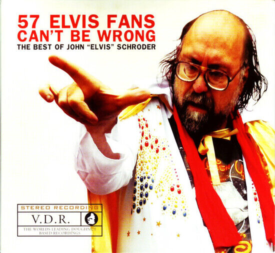 Schroder, John "Elvis" - 57 Elvis Fans Can\'t Be..