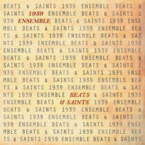 Nineteen Thirtynine Ensem - Beats & Saints