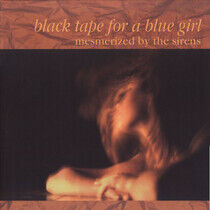 Black Tape For a Blue Gir - Mesmerized.. -Coloured-